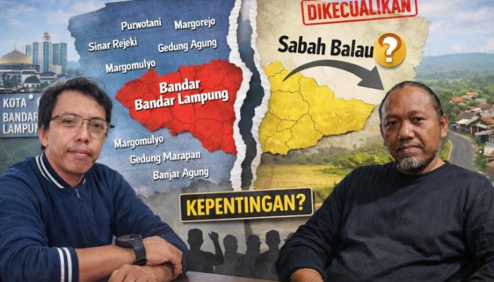 Menuai Polemik dan Sorotan Publik, Perluasan Wilayah Bandar Lampung “Lompati” Desa Perbatasan?
